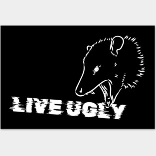 "Live Ugly" Opossum Posters and Art