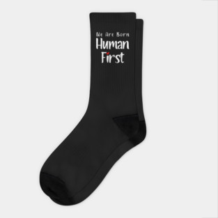 We Are Born Human First Socks