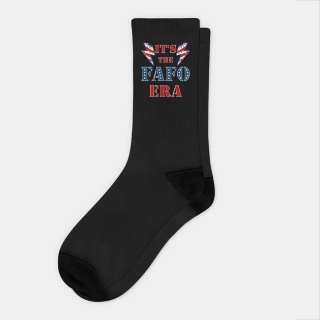 It's the FAFO Era Socks by Alisia's Store 1
