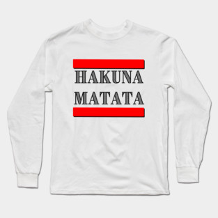 Hakuma Matata Long Sleeve T-Shirt