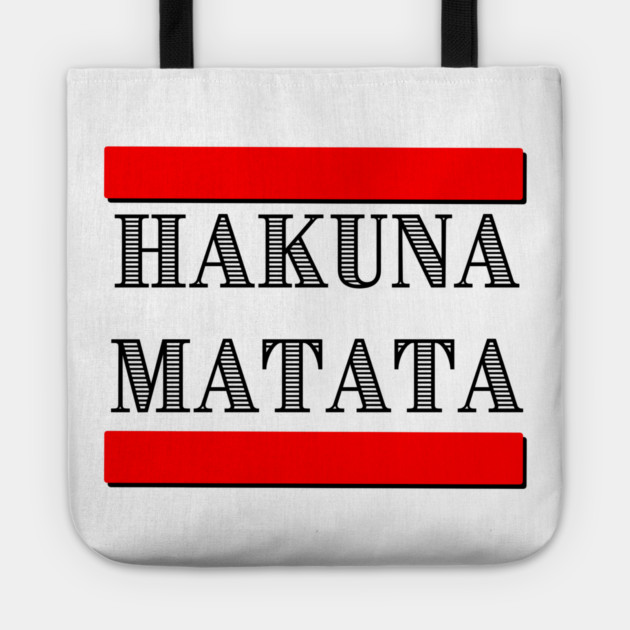 Hakuma Matata Tote by Serges's Store