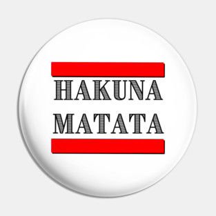 Hakuma Matata Pin