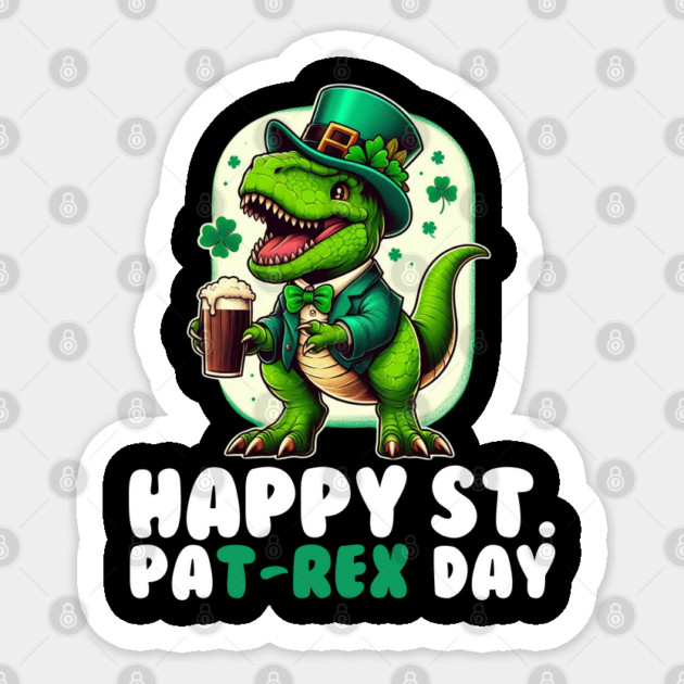 Happy St PaT-Rex Day Dinosaur St Patricks Day Sticker by Creatifly Graphic Tees