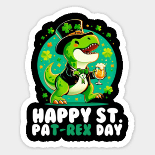 Happy St PaT-Rex Day Dinosaur St Patrick's Day Sticker