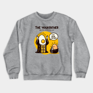 THE YOLKFATHER Crewneck Sweatshirt