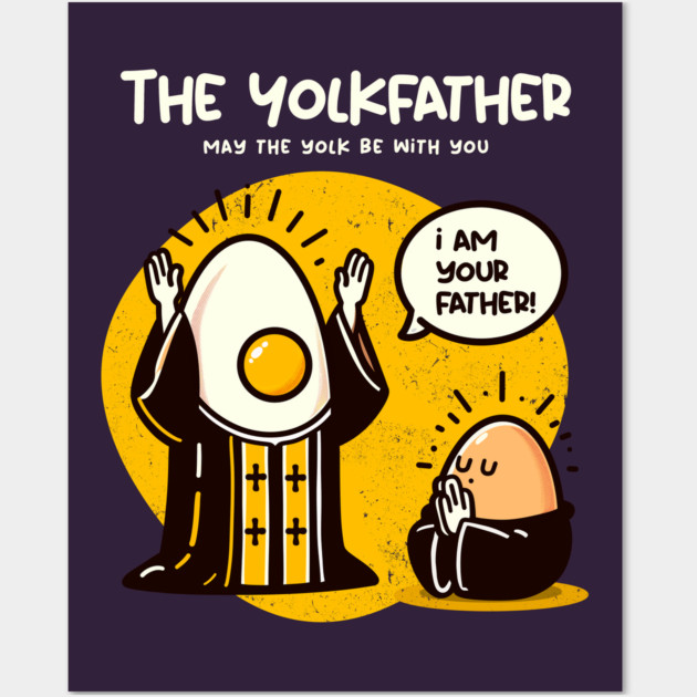 THE YOLKFATHER Wall Art by Fabrik