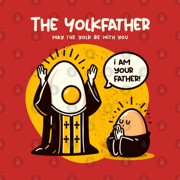 THE YOLKFATHER by Fabrik