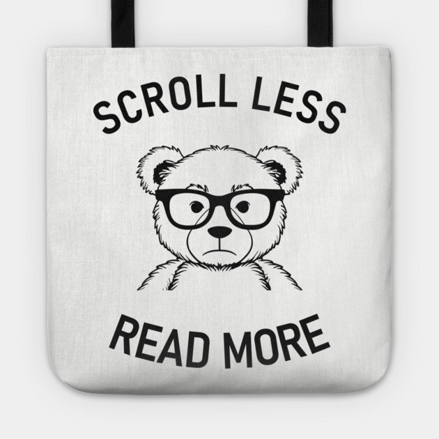 Scroll Less Read More Bookish Humor Tote by Anticorporati