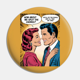 Household Chores Vintage Retro Comic Pin