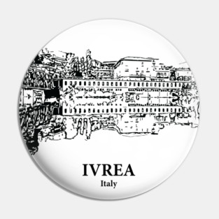 Ivrea - Italy Pin