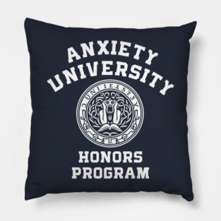 Anxiety University V1 Pillow