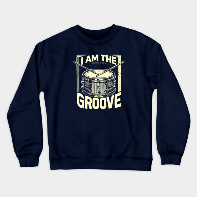 I Am the Groove. Snare Edition Crewneck Sweatshirt by filiposwear