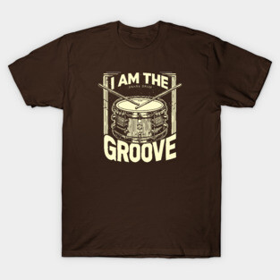 I Am the Groove. Snare Edition T-Shirt