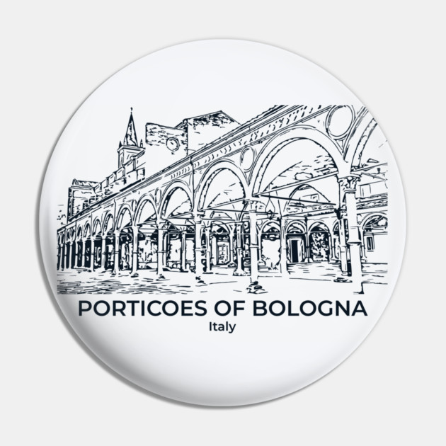 Porticoes of Bologna - Italy Pin by Lakeric