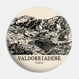 Valdobbiadene - Italy Pin
