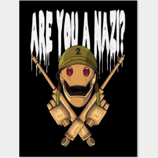 GI ROBOT ARE YOU A NAZI? Posters and Art