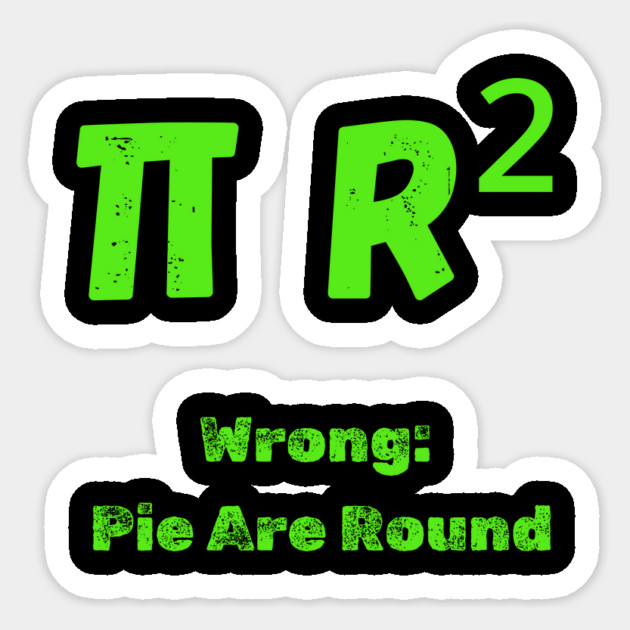Pi are Square Sticker by BA