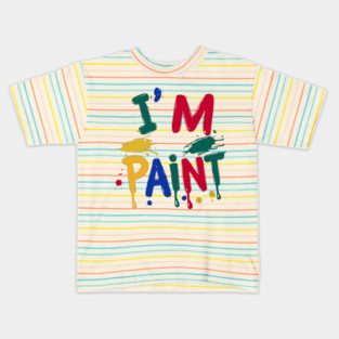 I'm Paint Cute Couple Valentine Kids T-Shirt