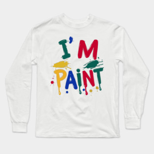 I'm Paint Cute Couple Valentine Long Sleeve T-Shirt