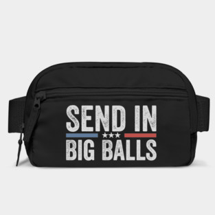 send in big balls funny Bag