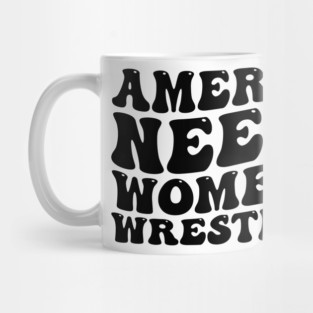 America Needs Women's Wrestling Design Mug