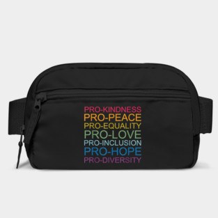 Pro Kindness Pro Peace Equality Love Diversity Human Rights Bag