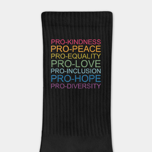 Pro Kindness Pro Peace Equality Love Diversity Human Rights by ArtistTee ⭐⭐⭐⭐⭐