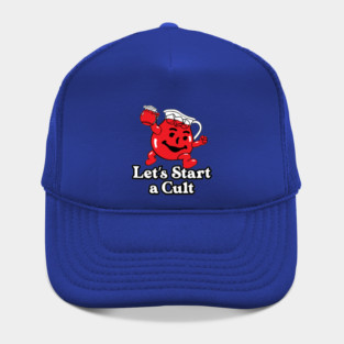 Let's Start a Cult! Funny Design Hat
