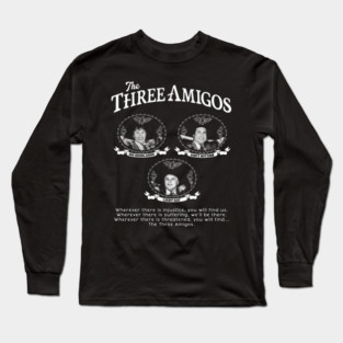 The Three Amigos - Ned, Dusty and Lucky Long Sleeve T-Shirt