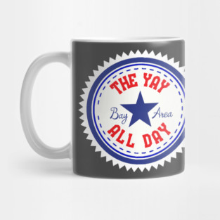 The Yay All Day - Bay Area Mug