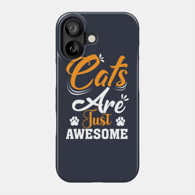 Cats Are Just Awesome Phone Case by Premachandra's Store