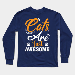 Cats Are Just Awesome Long Sleeve T-Shirt