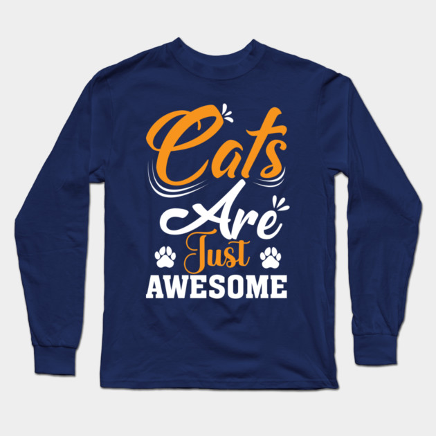 Cats Are Just Awesome Long Sleeve T-Shirt by Premachandra's Store