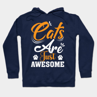 Cats Are Just Awesome Hoodie