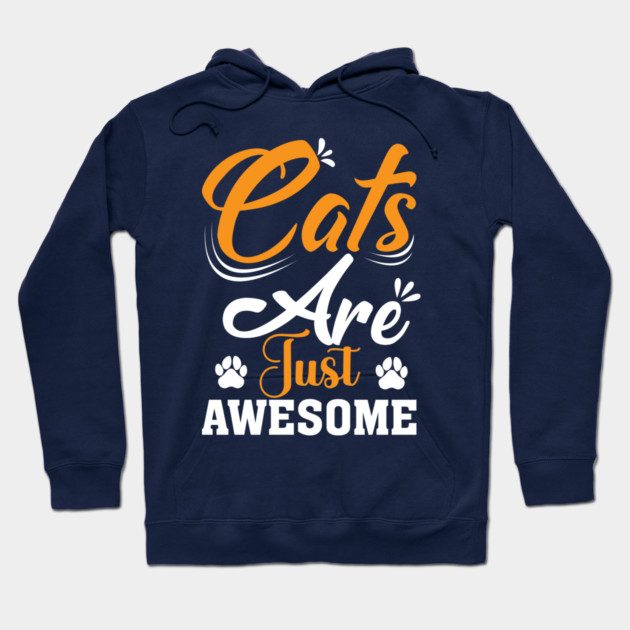 Cats Are Just Awesome Hoodie by Premachandra's Store