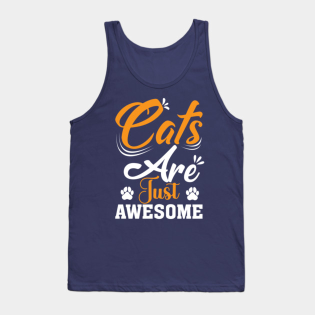 Cats Are Just Awesome Tank Top by Premachandra's Store