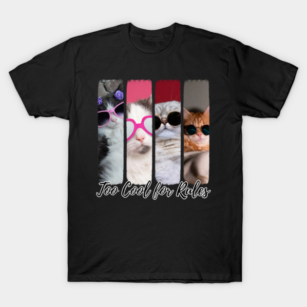 Too Cool for Rules – Stylish Cat Attitude T-Shirt by Premachandra's Store