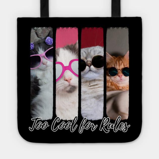 Too Cool for Rules – Stylish Cat Attitude Tote by Premachandra's Store