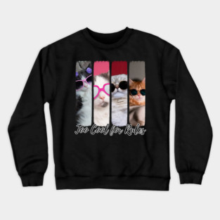 Too Cool for Rules – Stylish Cat Attitude Crewneck Sweatshirt