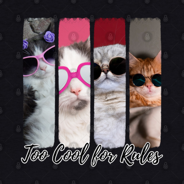 Too Cool for Rules – Stylish Cat Attitude by Premachandra's Store