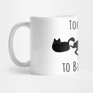 Too Weird To Be Normal Mug