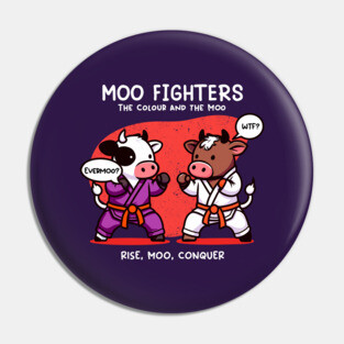MOO FIGHTERS Pin