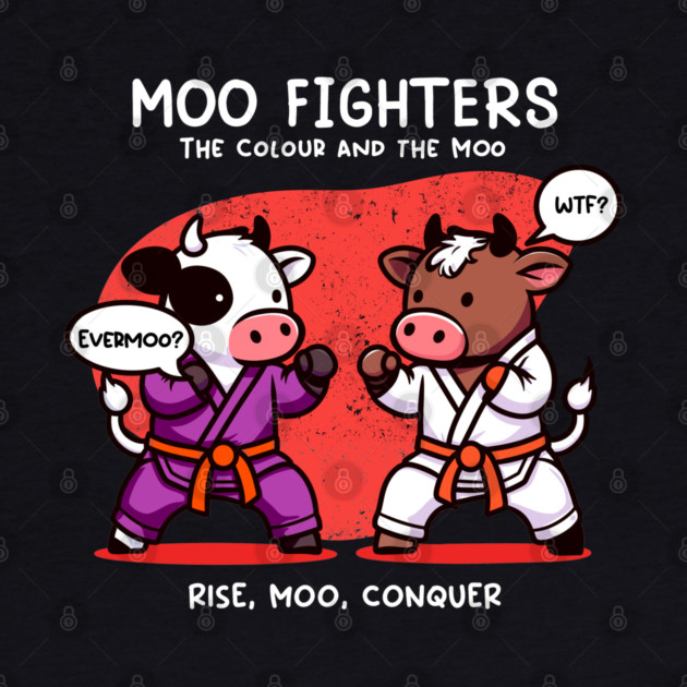 MOO FIGHTERS by Fabrik