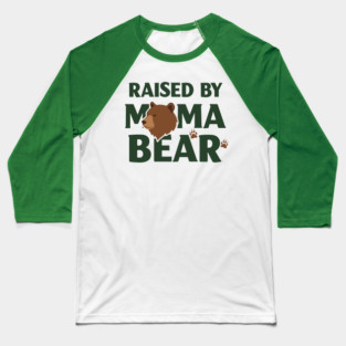 Raised By Mama Bear Baseball T-Shirt