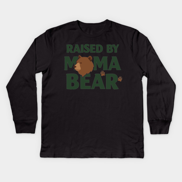 Raised By Mama Bear Kids Long Sleeve T-Shirt by enrynz