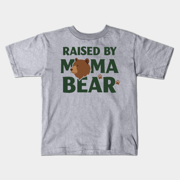 Raised By Mama Bear Kids T-Shirt by enrynz