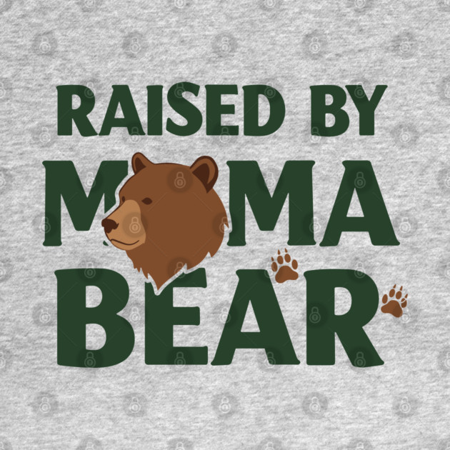 Raised By Mama Bear by enrynz