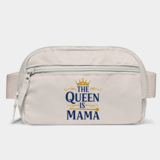 The Queen is Mama Bag