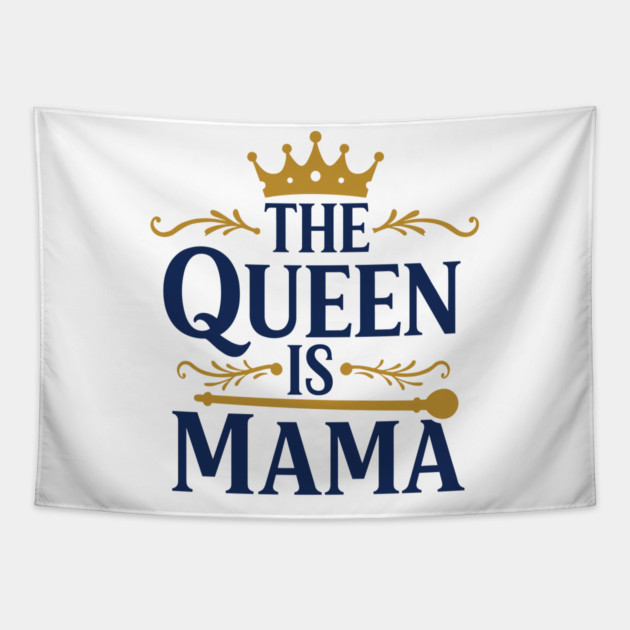 The Queen is Mama Tapestry by enrynz