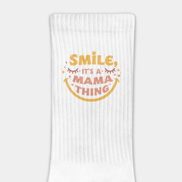 Smile, It's a Mama Thing by enrynz